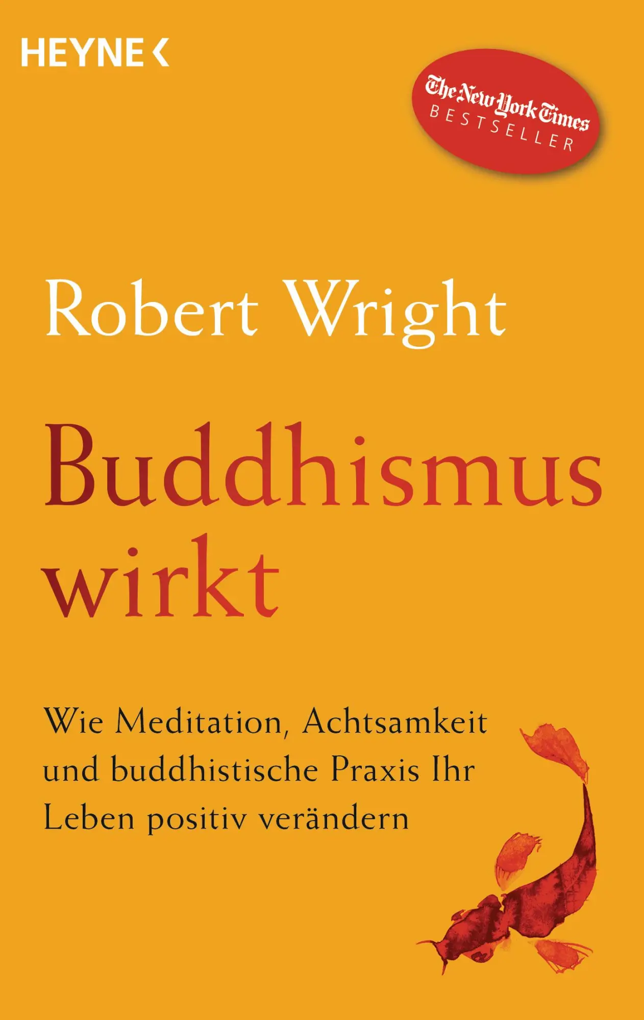 Cover: 9783453704039 | Buddhismus wirkt | Robert Wright | Taschenbuch | 416 S. | Deutsch