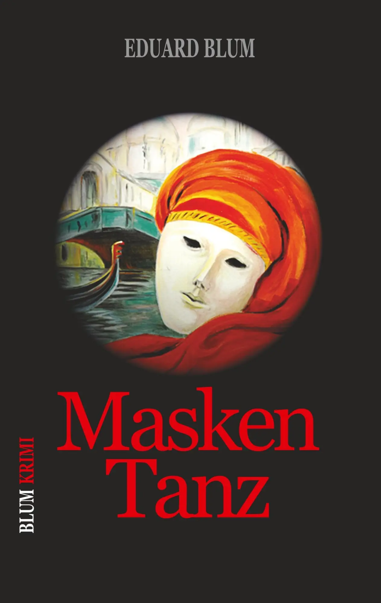 Cover: 9783751934039 | Masken Tanz | Roman aus dem Mittelalter | Eduard Blum | Taschenbuch