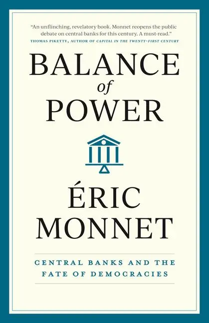 Cover: 9780226834139 | Balance of Power | Central Banks and the Fate of Democracies | Monnet