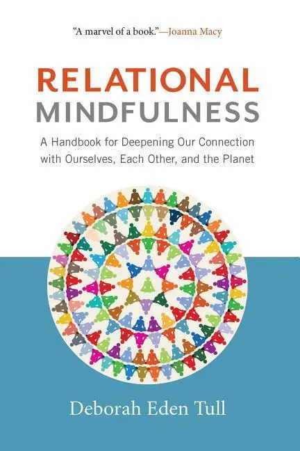 Cover: 9781614294139 | Relational Mindfulness: A Handbook for Deepening Our Connections...