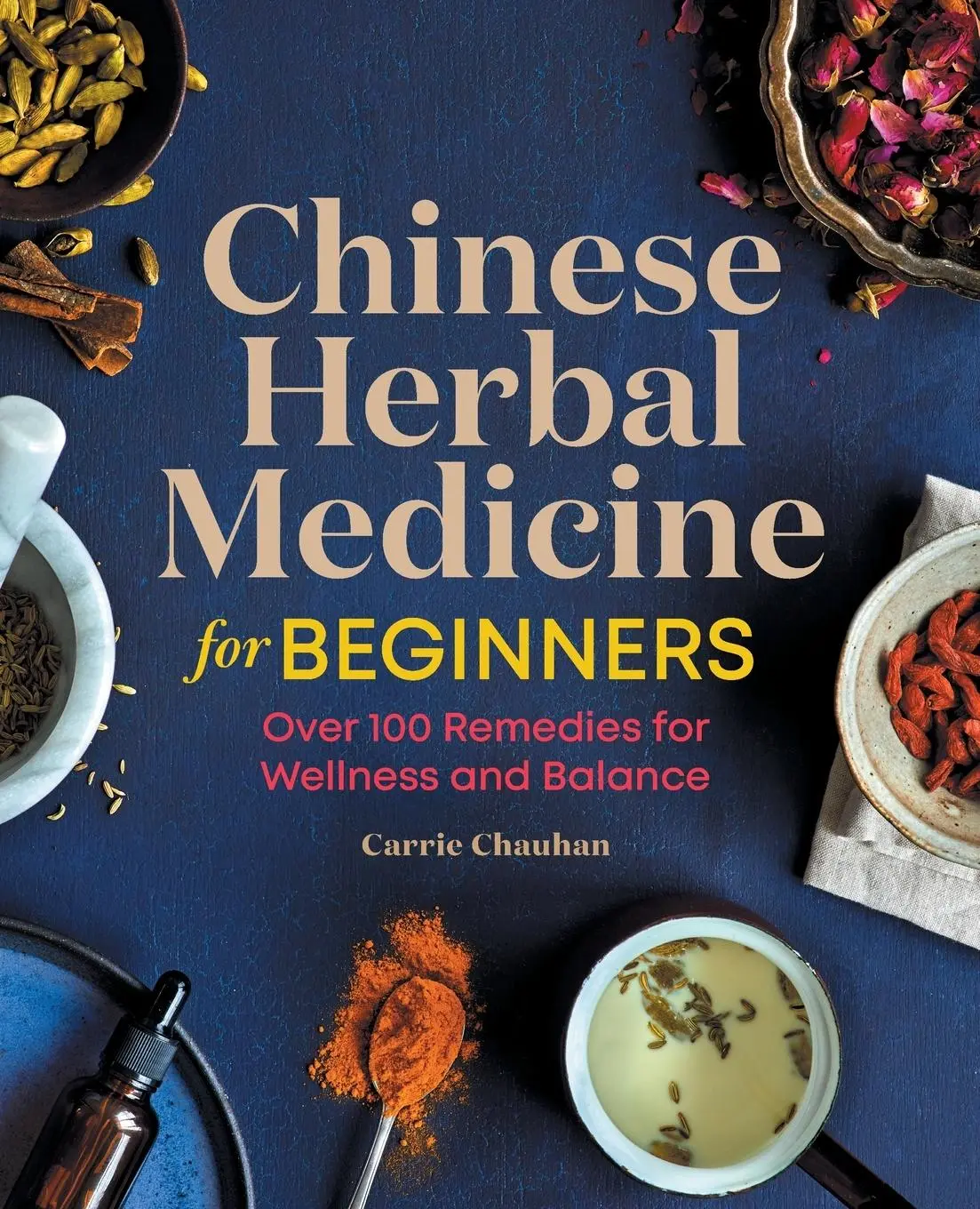 Cover: 9781646114139 | Chinese Herbal Medicine for Beginners | Carrie Chauhan | Taschenbuch