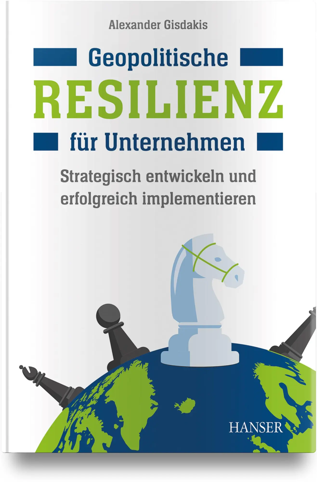 Cover: 9783446484139 | Geopolitische Resilienz für Unternehmen | Alexander Gisdakis | Buch
