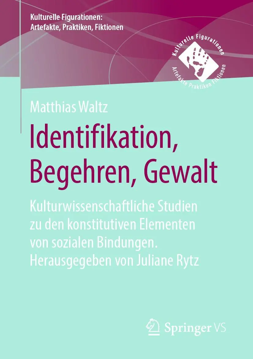 Cover: 9783658104139 | Identifikation, Begehren, Gewalt | Matthias Waltz | Taschenbuch | x