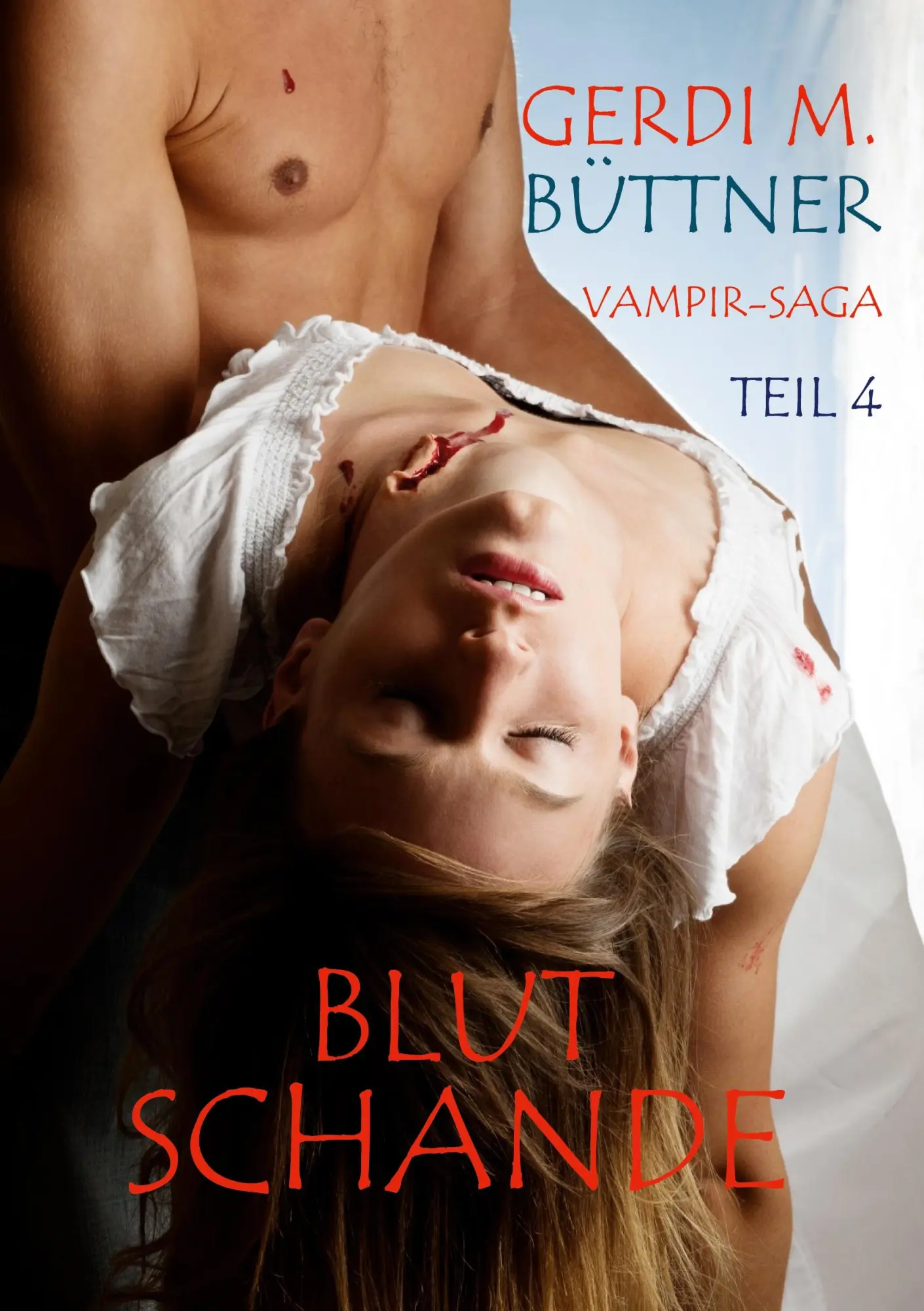 Cover: 9783741264139 | Blutschande | Vampir-Saga Teil 4 | Gerdi M. Büttner | Taschenbuch
