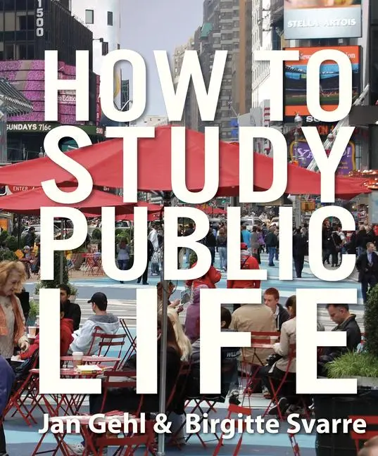 Cover: 9781610914239 | How to Study Public Life | Jan Gehl (u. a.) | Buch | Gebunden | 2013