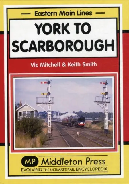 Cover: 9781908174239 | York to Scarborough | Featuring All Change at York | Smith (u. a.)