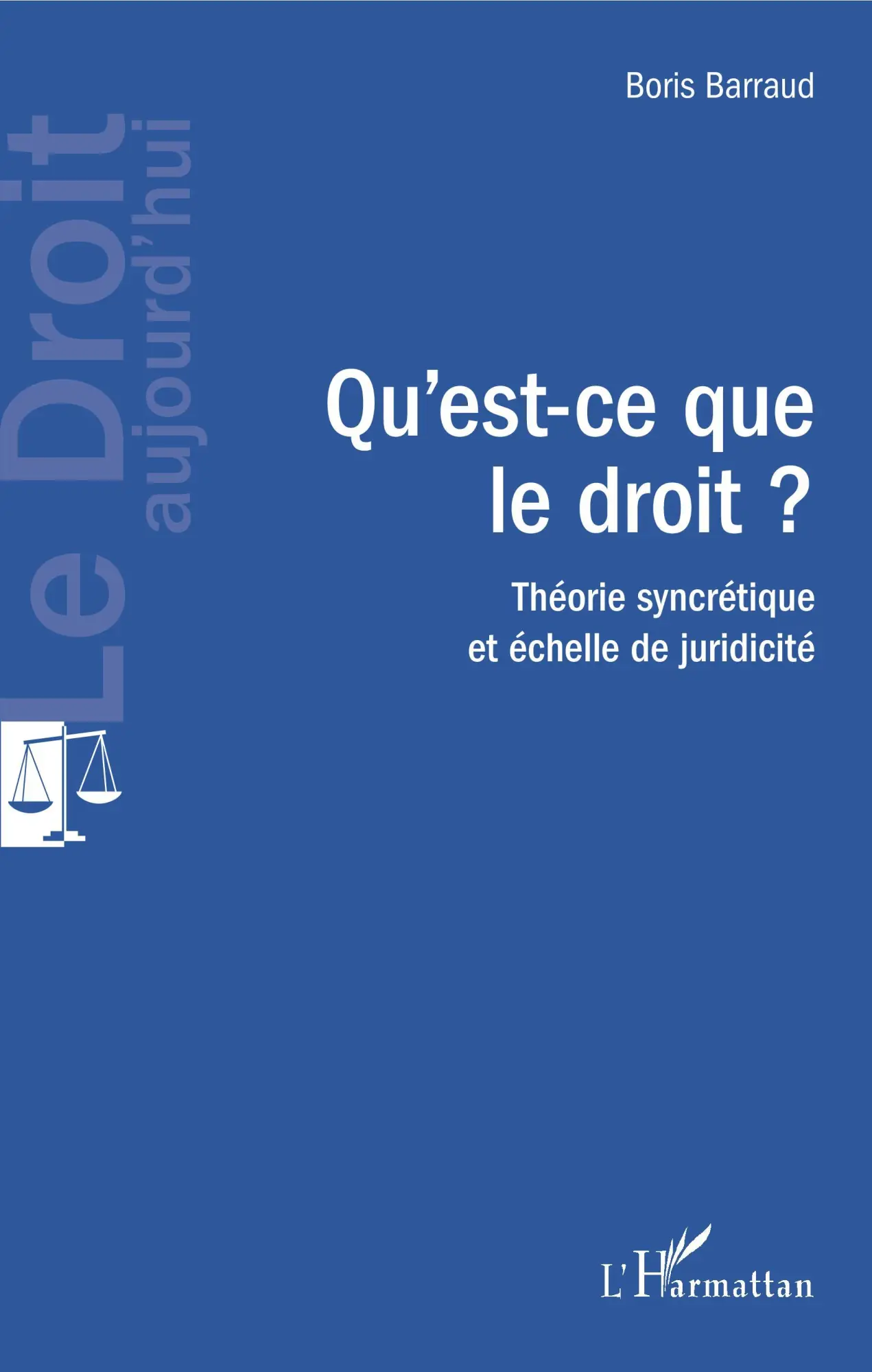Cover: 9782343134239 | Qu'est-ce que le droit ? | Boris Barraud | Taschenbuch | 242 S. | 2022