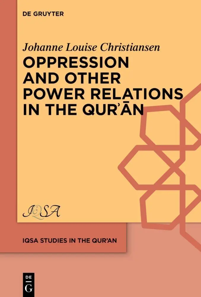 Cover: 9783111374239 | Oppression and Other Power Relations in the Qur_an | Christiansen | X