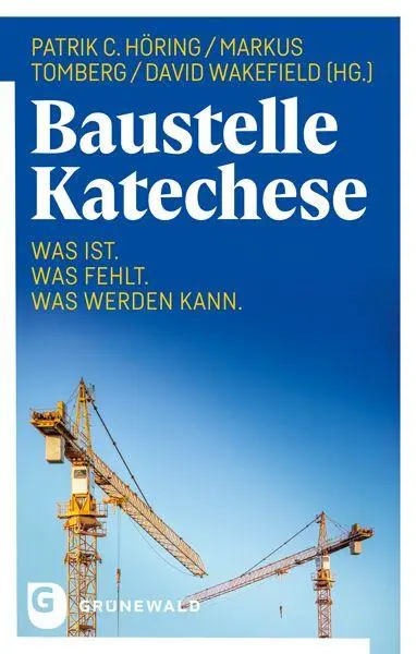 Cover: 9783786734239 | Baustelle Katechese | Was ist. Was fehlt. Was werden kann. | Buch
