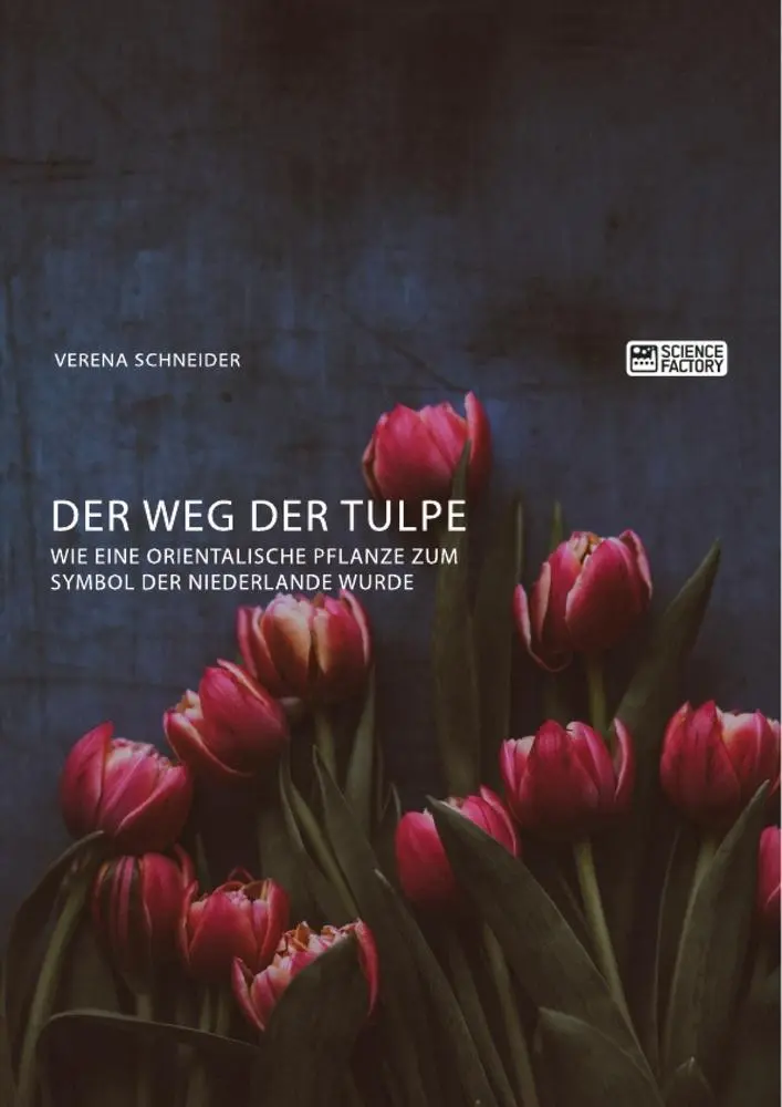 Cover: 9783956874239 | Der Weg der Tulpe. Wie eine orientalische Pflanze zum Symbol der...