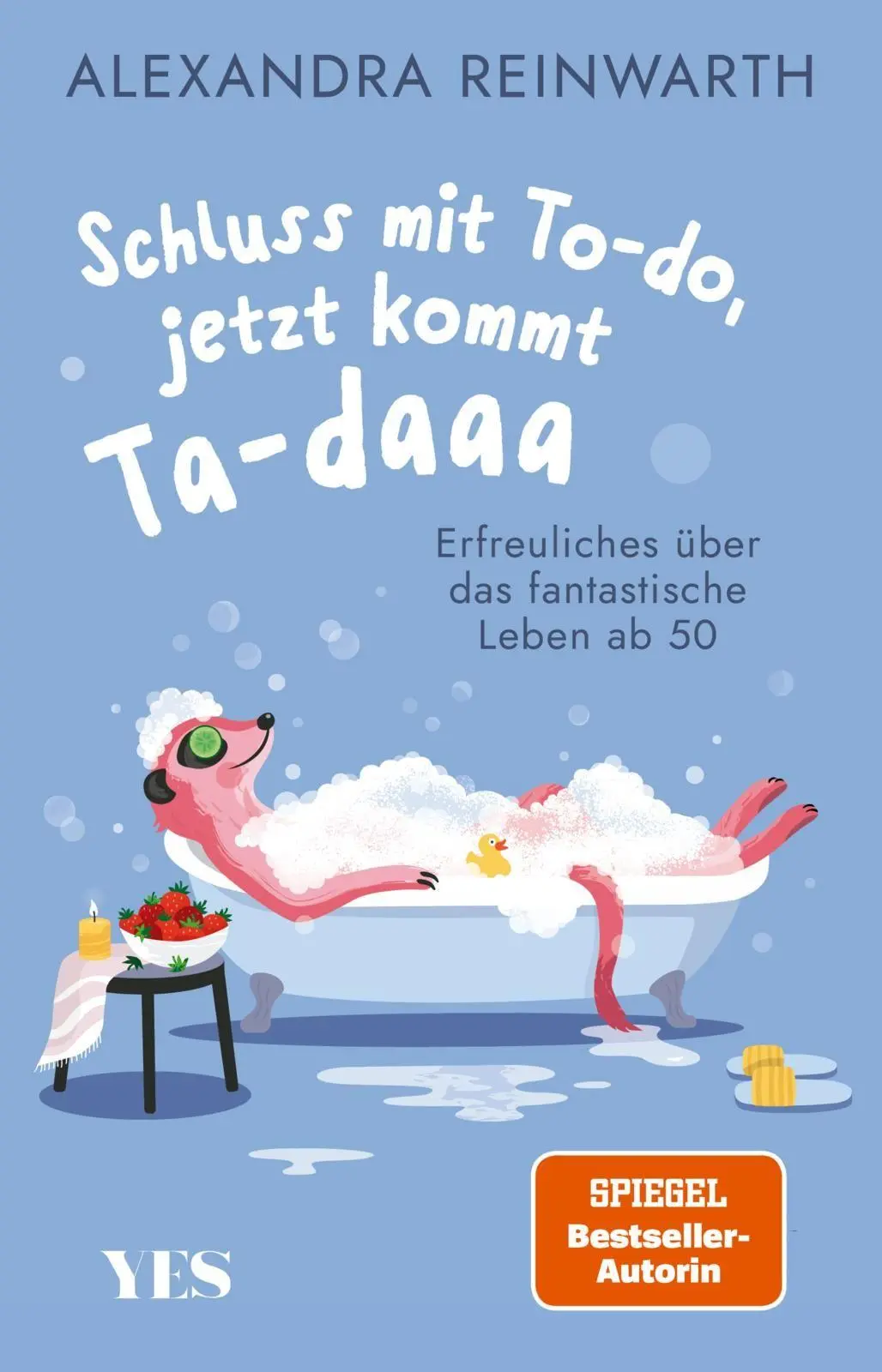 Cover: 9783969054239 | Schluss mit To-do, jetzt kommt Ta-daaa | Alexandra Reinwarth | Buch