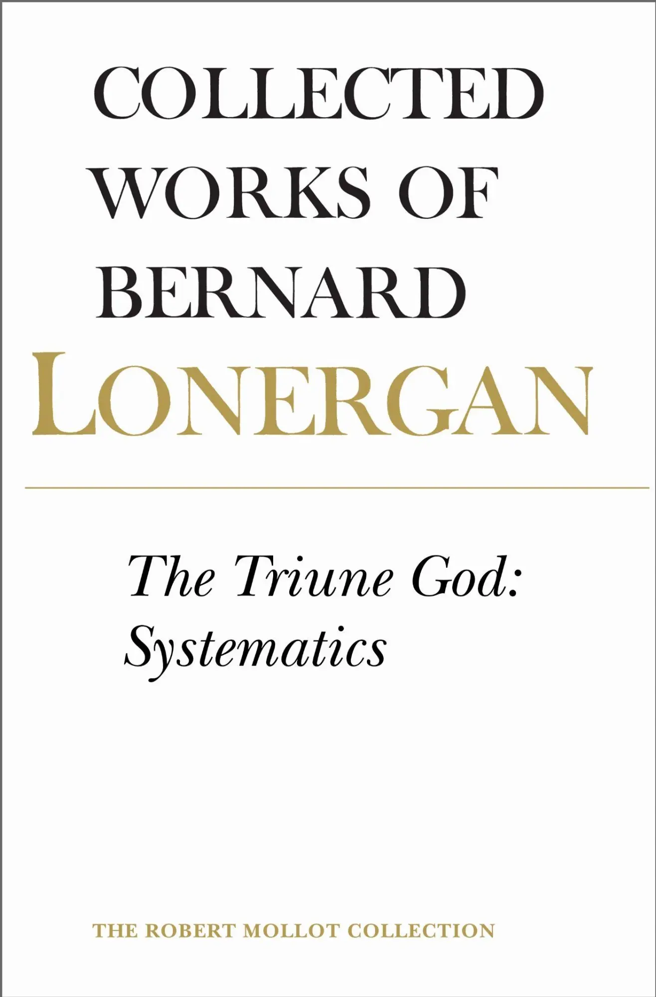 Cover: 9780802094339 | The Triune God | Systematics, Volume 12 | Bernard Lonergan | Buch