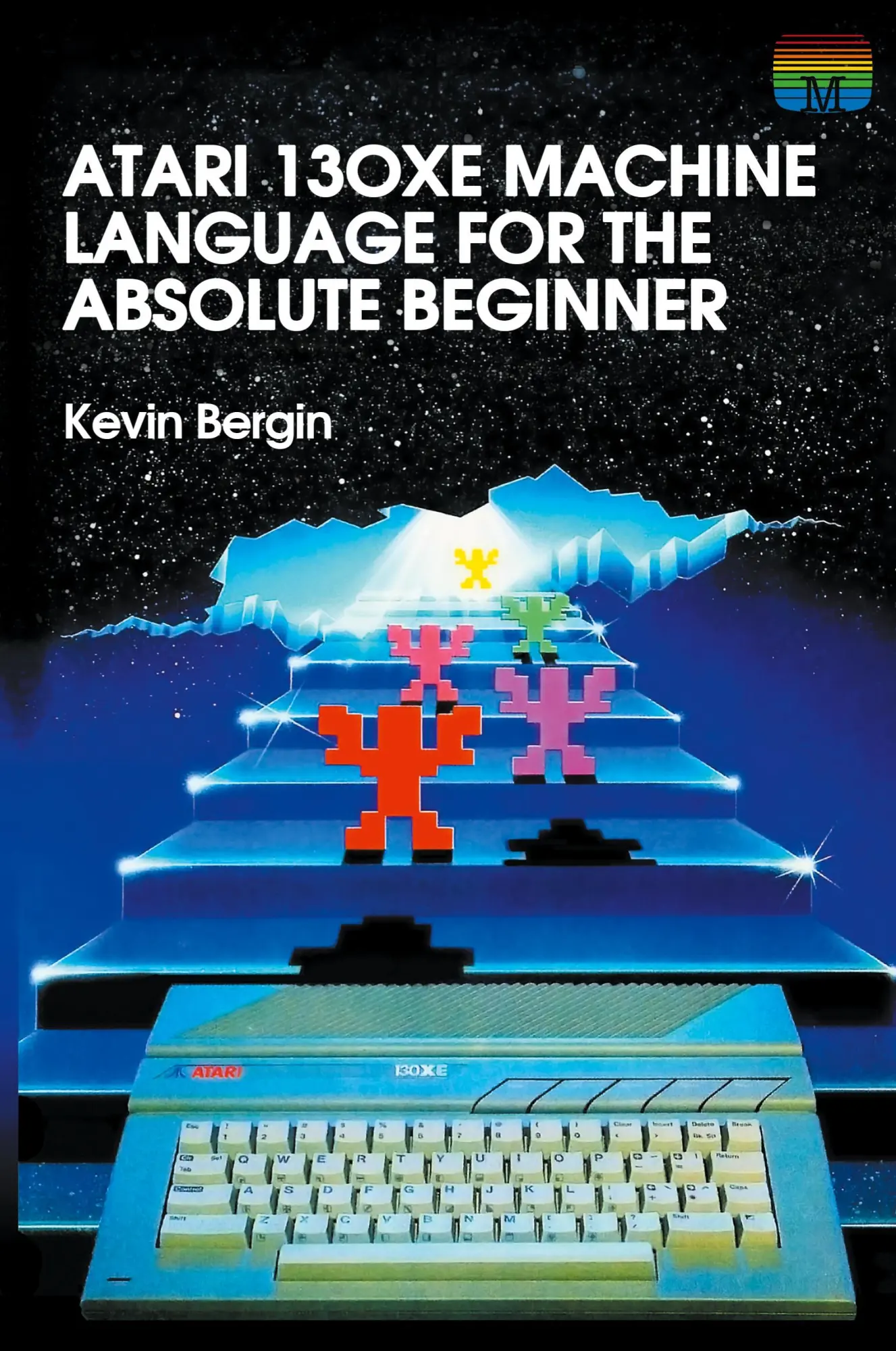 Cover: 9781789824339 | Atari 130XE Machine Language for the Absolute Beginner | Kevin Bergin