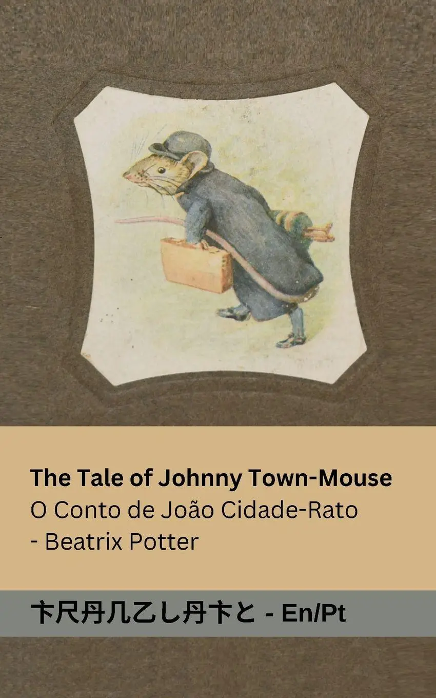 Cover: 9781835664339 | The Tale of Johnny Town-Mouse / O Conto de João Cidade-Rato | Potter