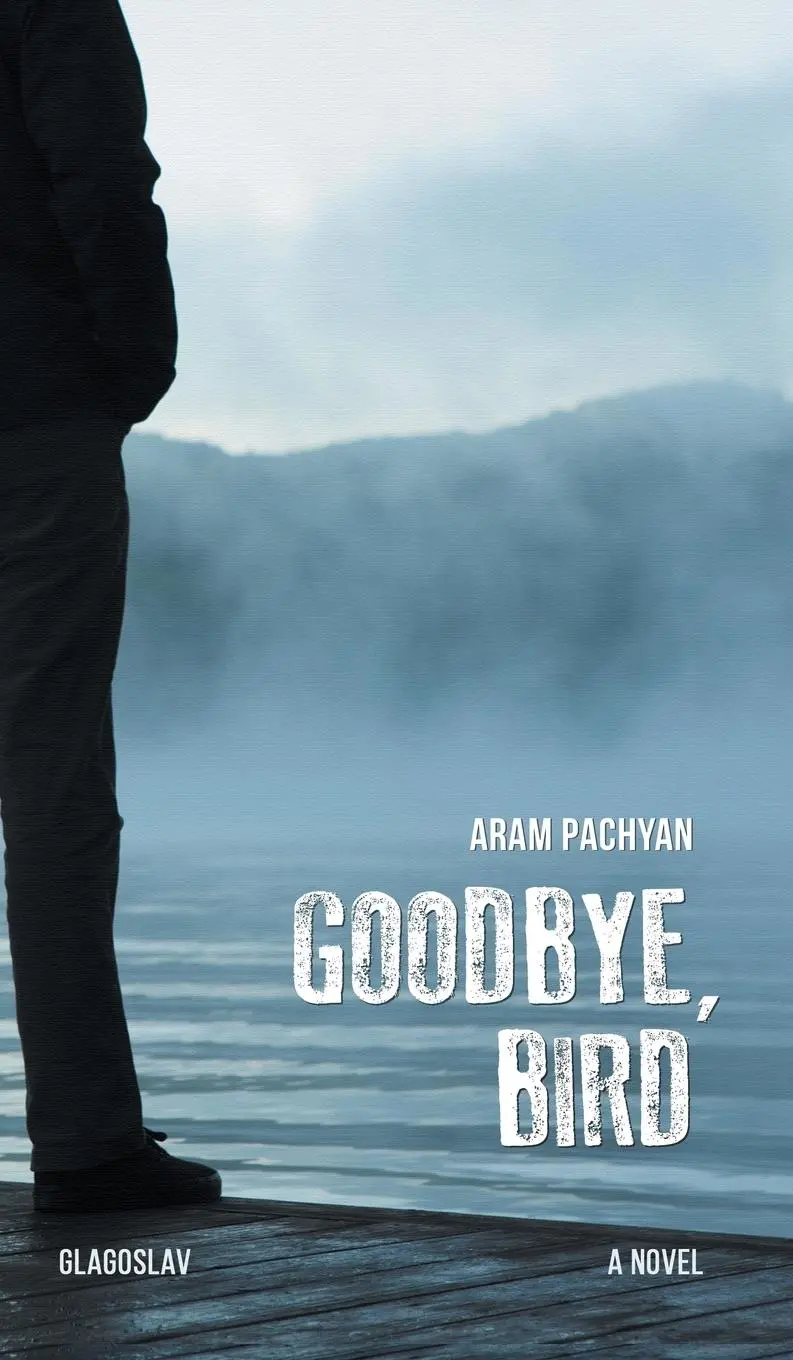 Cover: 9781911414339 | Goodbye, Bird | Aram Pachyan | Buch | Englisch | 2017