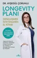 Cover: 9786256774339 | Longevity Plani - Genclesmek Isteyenlerin El Kitabi | Aysegül Coruhlu