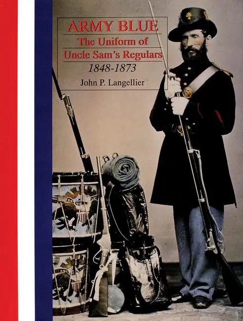 Cover: 9780764304439 | Army Blue: The Uniform of Uncle Sam's Regulars 1848-1873 | Langellier