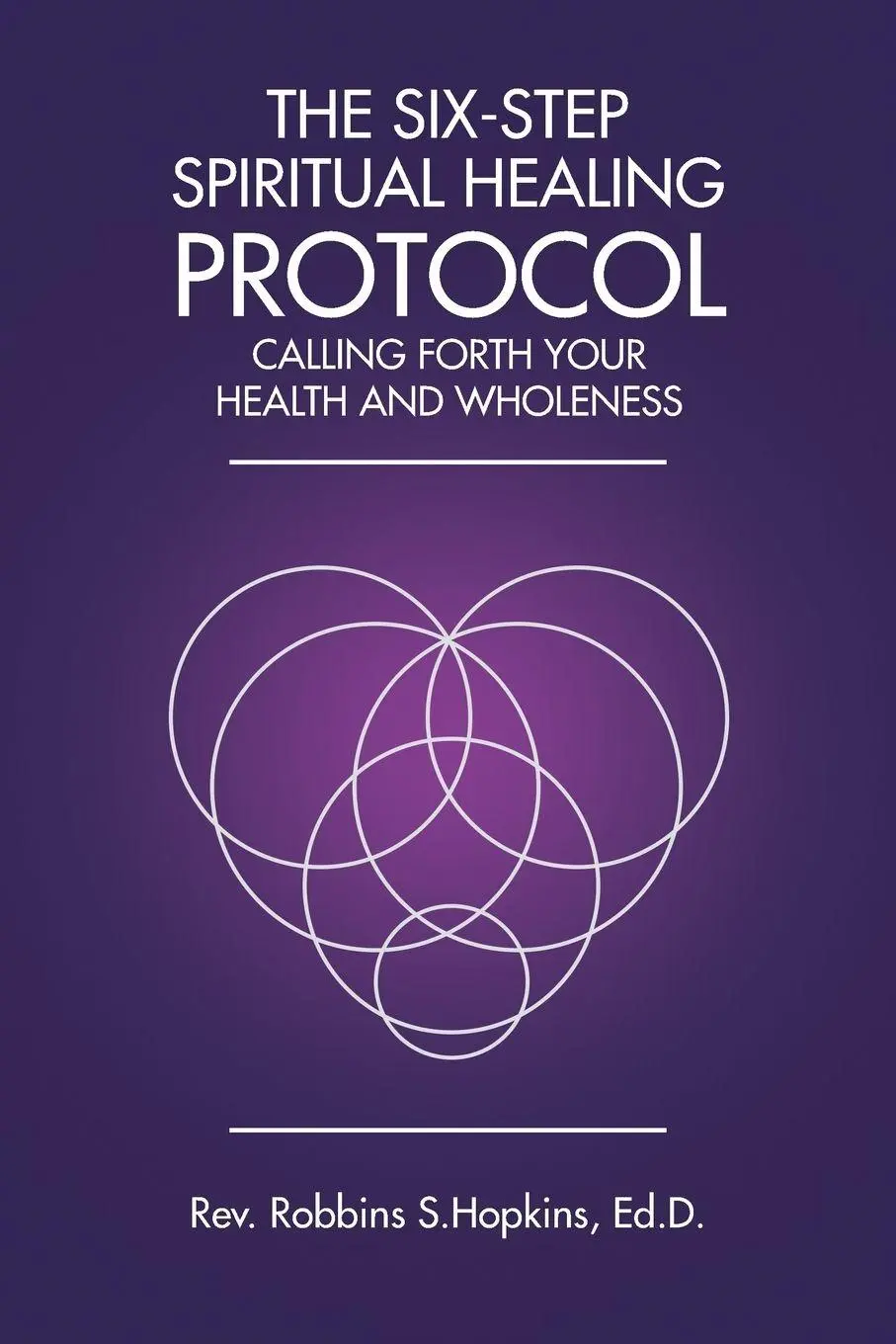 Cover: 9781504374439 | The Six-Step Spiritual Healing Protocol | D. | Taschenbuch | Englisch