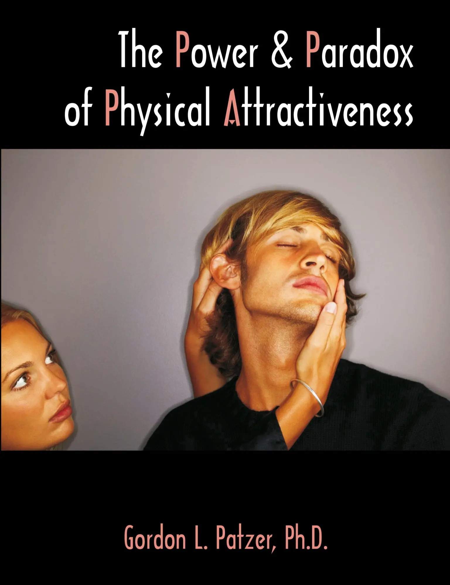 Cover: 9781581124439 | The Power and Paradox of Physical Attractiveness | Gordon L. Patzer