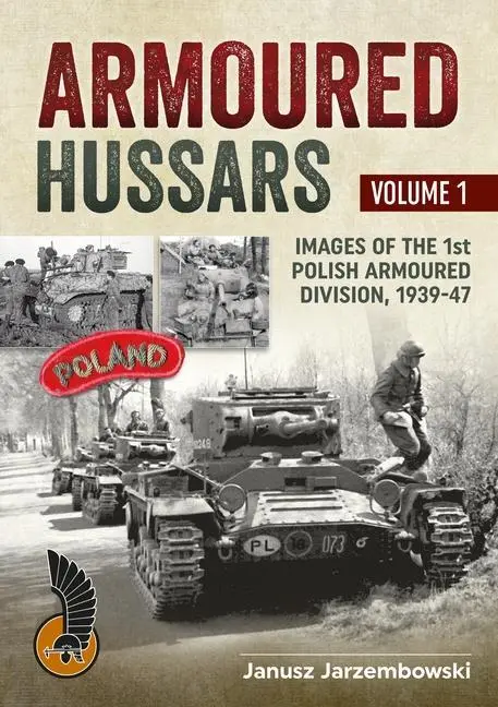Cover: 9781909384439 | Armoured Hussars Volume 1 | Janusz Jarzembowski | Taschenbuch | 2014