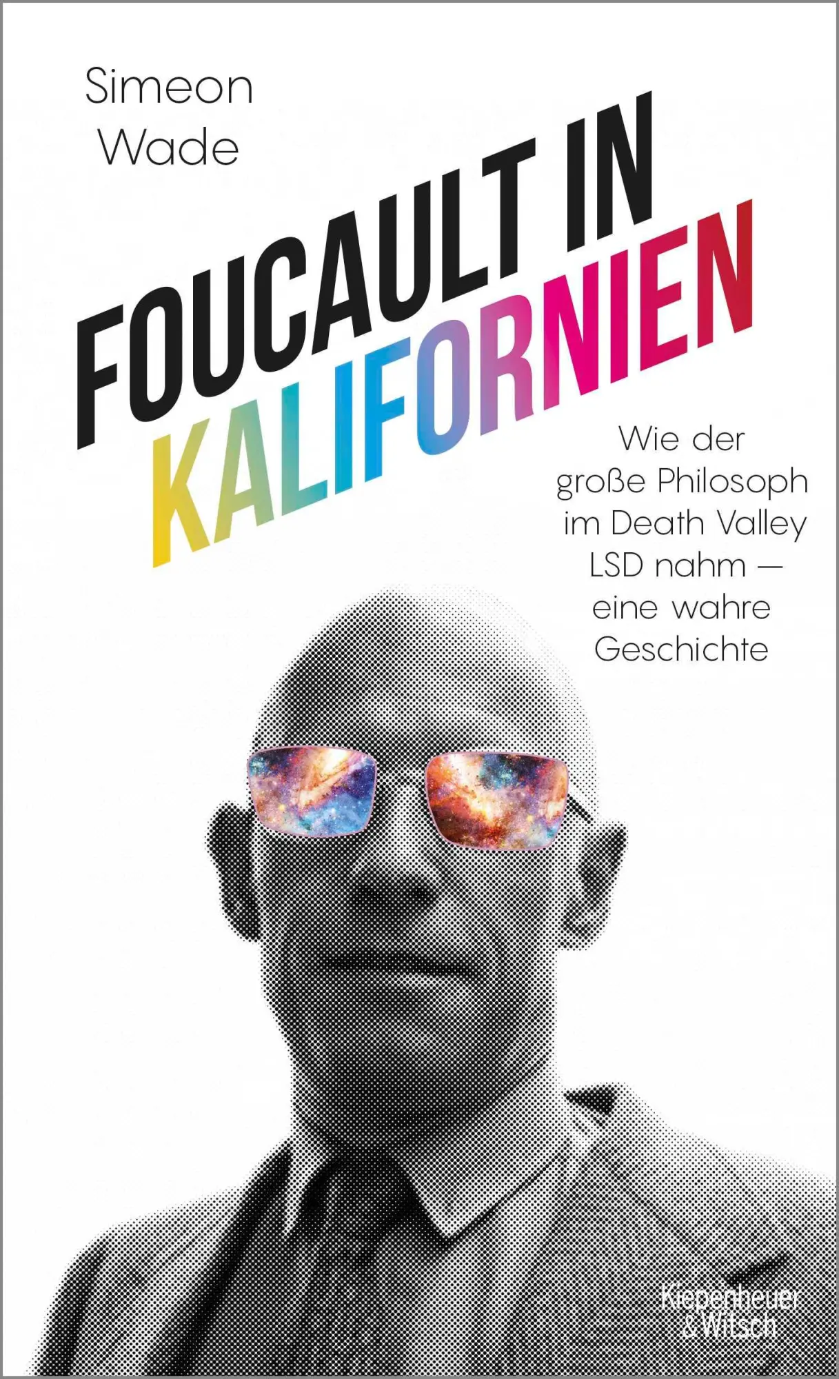 Cover: 9783462054439 | Foucault in Kalifornien | Simeon Wade | Buch | 176 S. | Deutsch | 2022