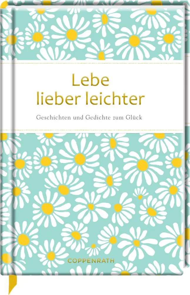 Cover: 9783649644439 | Lebe lieber leichter | Geschichten und Gedichte vom Glück | Mußenbrock