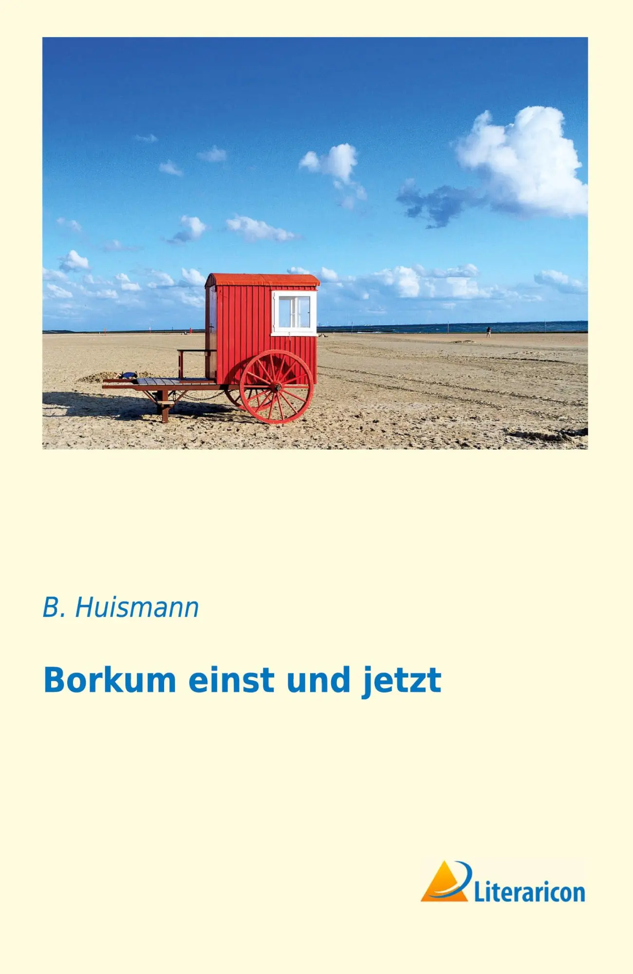 Cover: 9783959134439 | Borkum einst und jetzt | B. Huismann | Taschenbuch | 164 S. | Deutsch