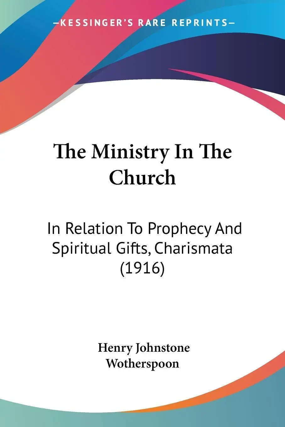 Cover: 9781120904539 | The Ministry In The Church | Henry Johnstone Wotherspoon | Taschenbuch