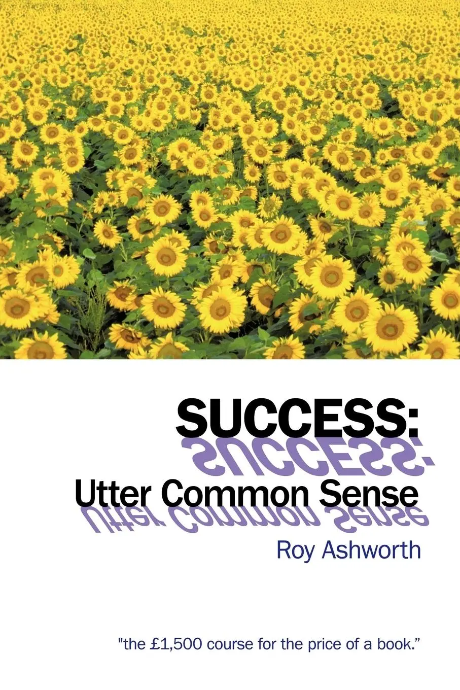 Cover: 9781456784539 | Success | Utter Common Sense | Roy Ashworth | Taschenbuch | Englisch
