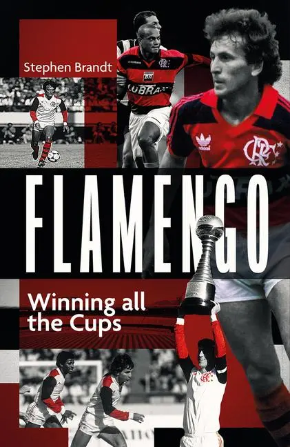 Cover: 9781801504539 | Flamengo | Winning all the Cups | Stephen Brandt | Buch | Gebunden