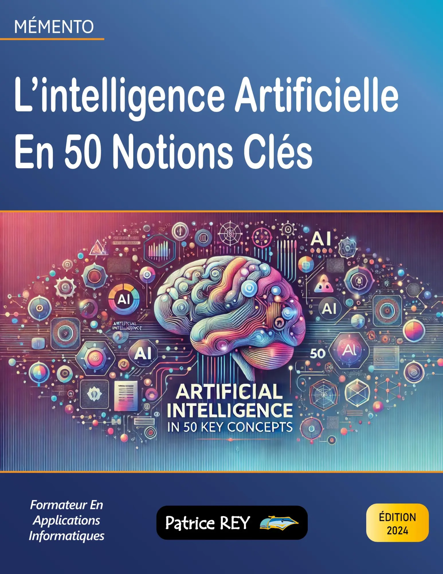 L'intelligence artificielle en 50 notions clés