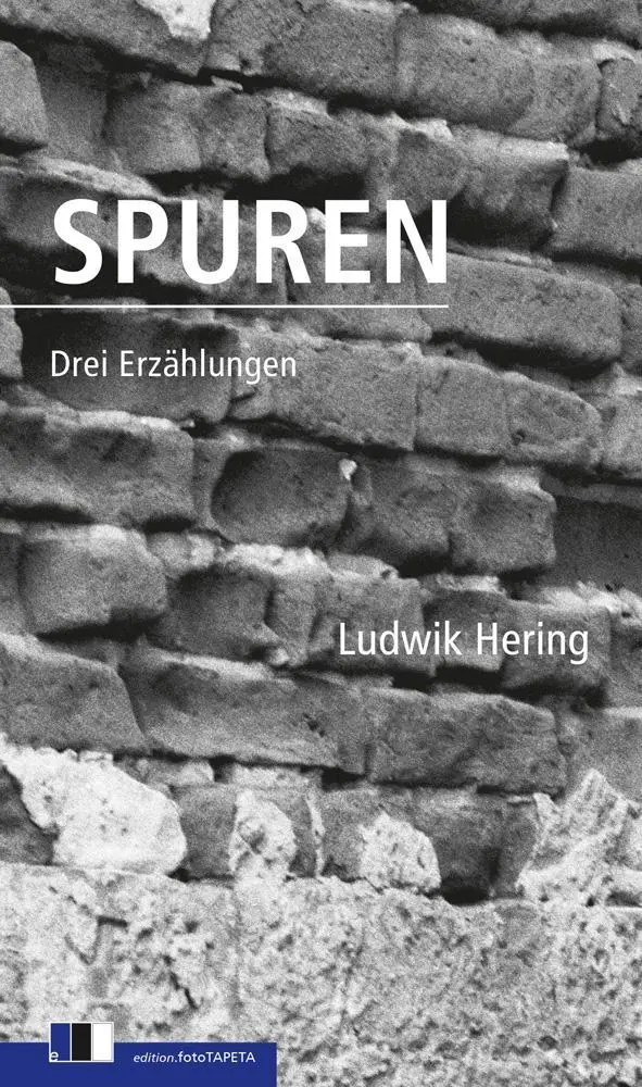 Cover: 9783940524539 | Spuren | Drei Erzählungen | Ludwik Hering | Taschenbuch | 128 S.
