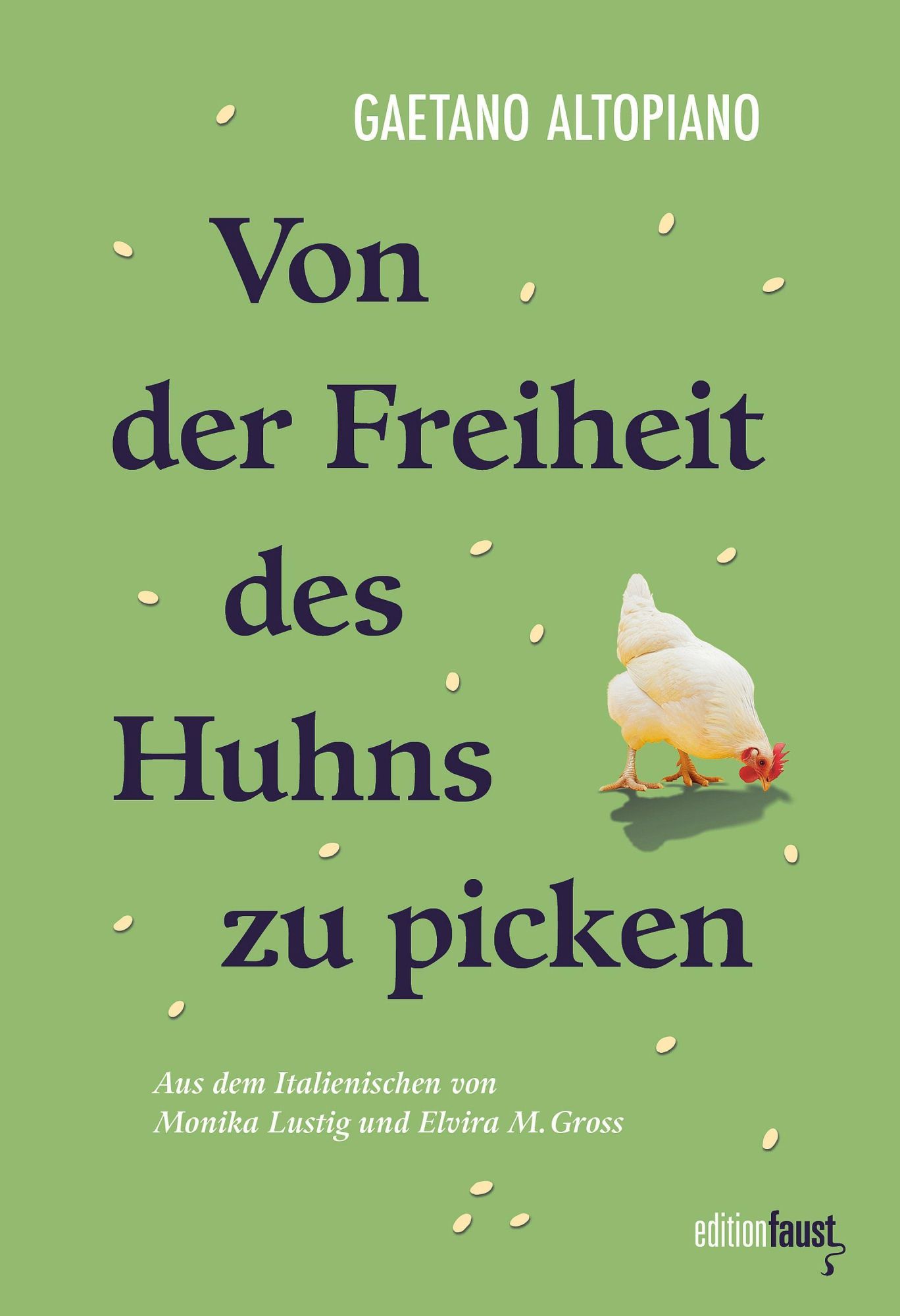 Cover: 9783949774539 | Von der Freiheit des Huhns zu picken | Gaetano Altopiano | Buch | 2024