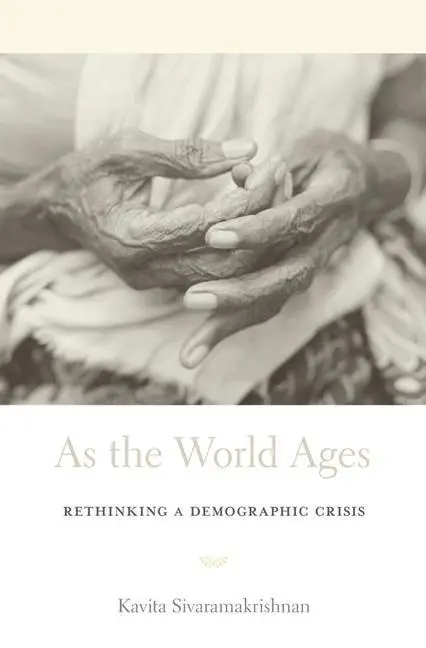 Cover: 9780674504639 | Sivaramakrishnan, K: As the World Ages | Kavita Sivaramakrishnan