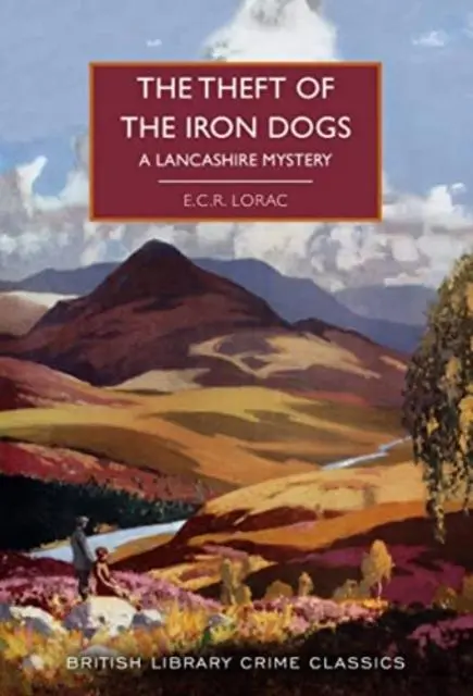 Cover: 9780712354639 | The Theft of the Iron Dogs | A Lancashire Mystery | E. C. R. Lorac