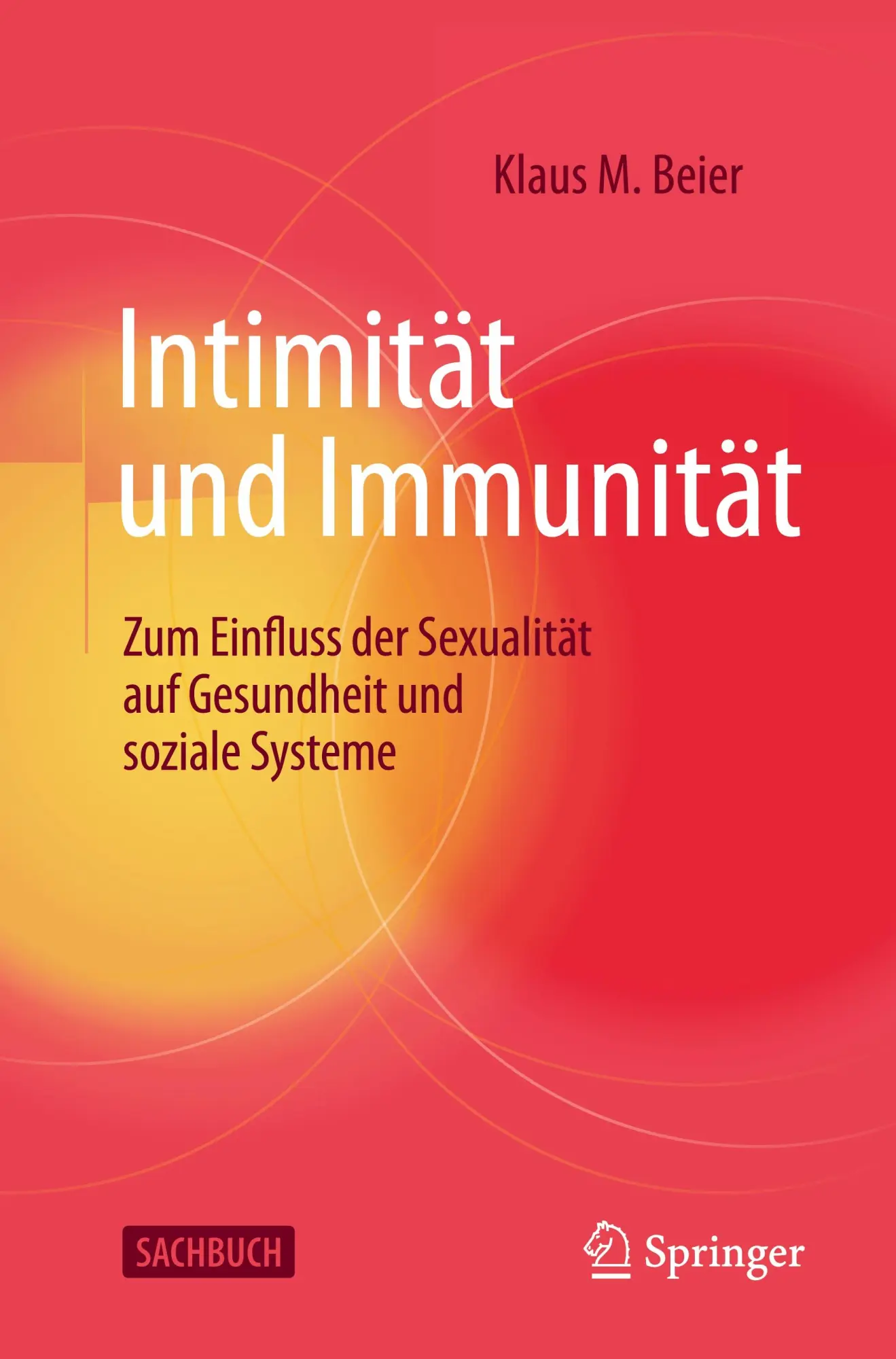 Cover: 9783662704639 | Intimität und Immunität | Klaus M. Beier | Taschenbuch | xi | Deutsch