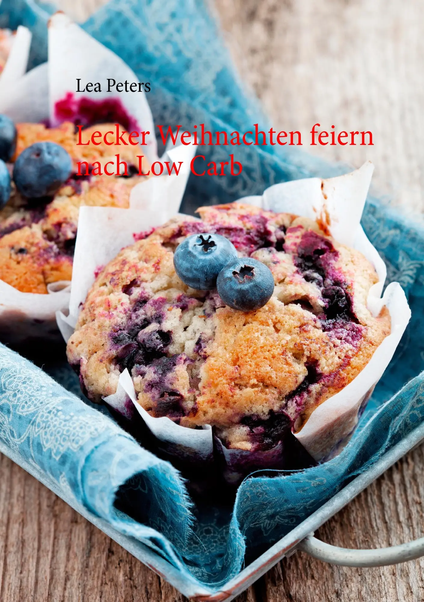 Cover: 9783738654639 | Lecker Weihnachten feiern nach Low Carb | Lea Peters | Taschenbuch