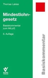 Cover: 9783766374639 | Mindestlohngesetz | Basiskommentar zum MiLoG | Thomas Lakies | Buch
