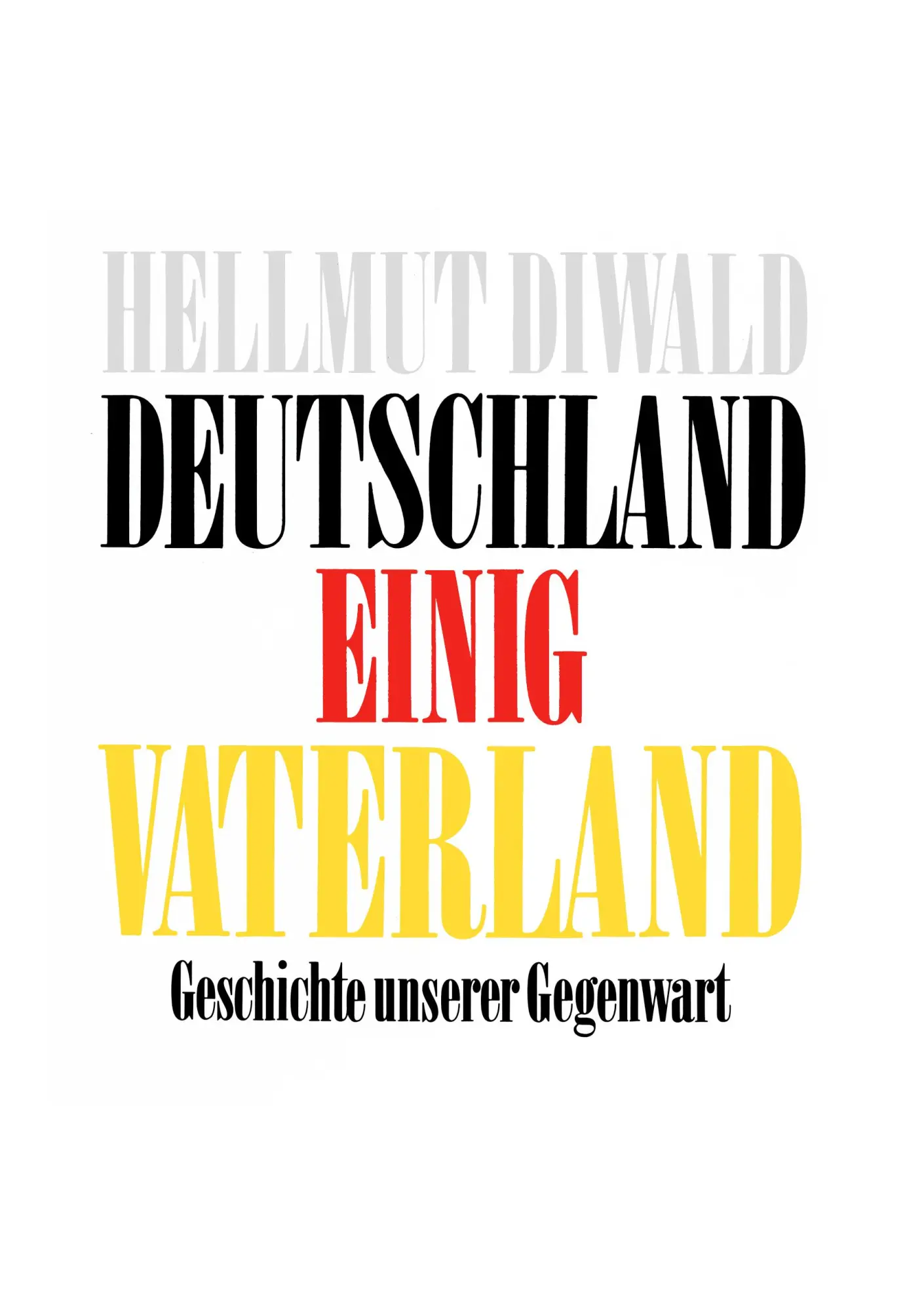 Cover: 9783833454639 | Deutschland Einig Vaterland | Geschichte unserer Gegenwart | Diwald