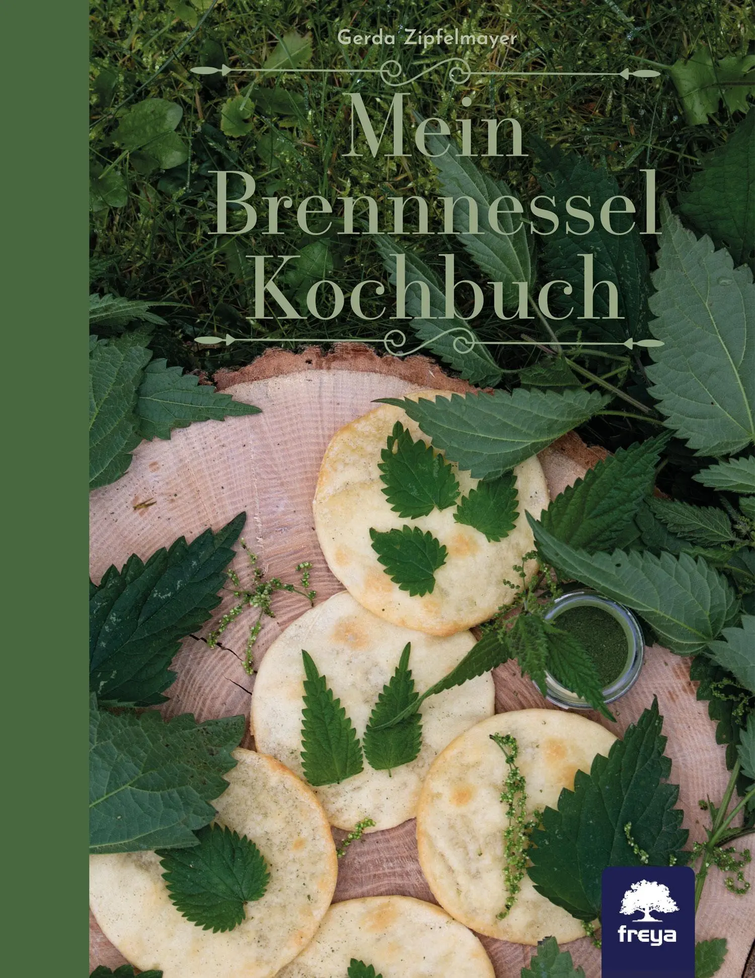 Cover: 9783990254639 | Mein Brennnessel Kochbuch | Gerda Zipfelmayer | Taschenbuch | 120 S.