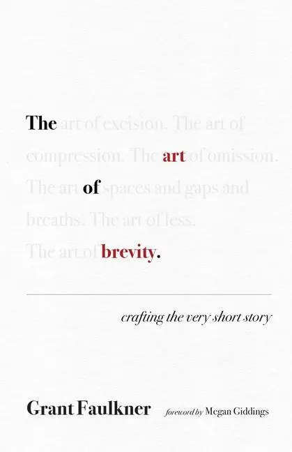 Cover: 9780826364739 | The Art of Brevity | Crafting the Very Short Story | Grant Faulkner