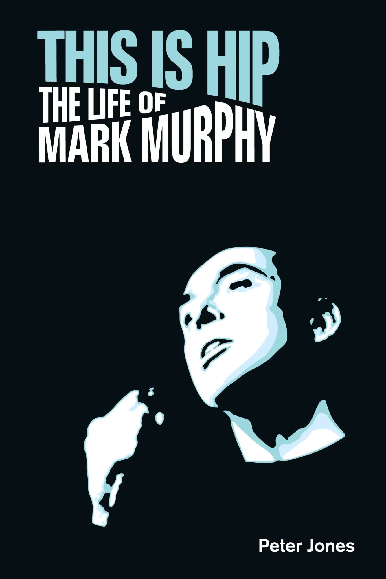 Cover: 9781781794739 | This is Hip | The Life of Mark Murphy | Peter Jones | Buch | Englisch