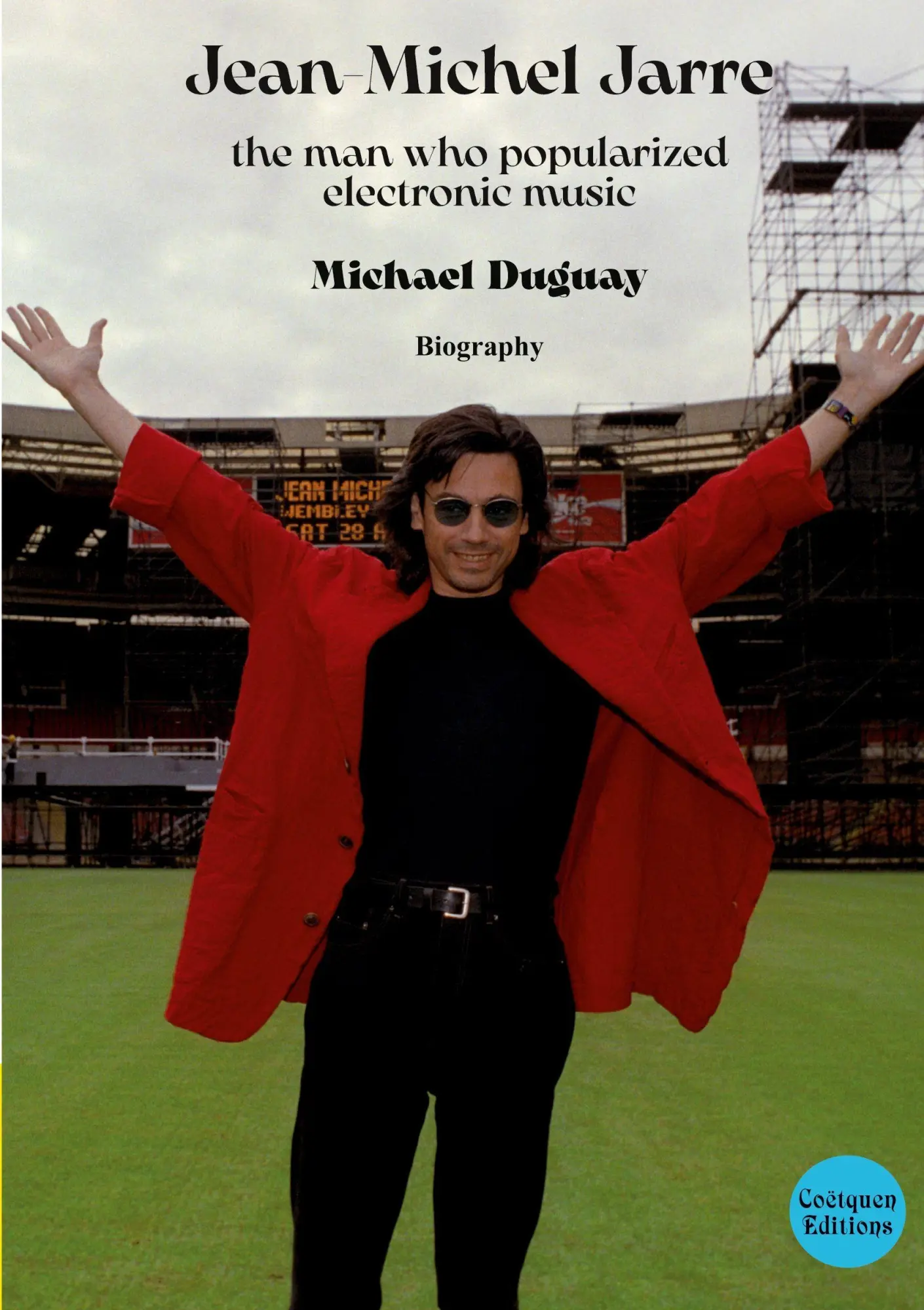 Cover: 9782849934739 | Jean-Michel Jarre, the man who popularized electronic music | Michael