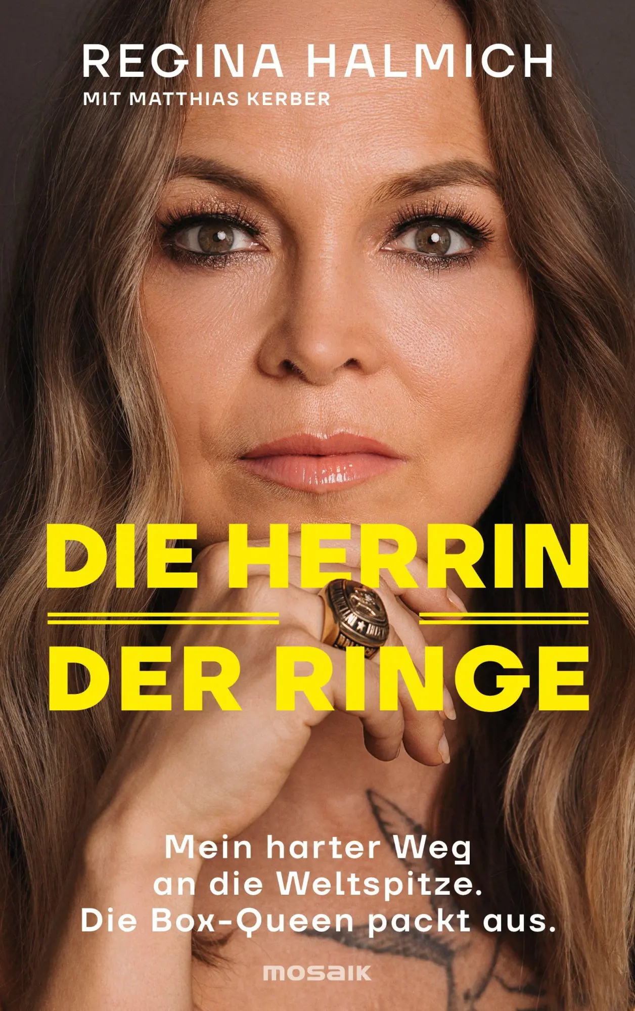Die Herrin der Ringe: Mein harter Weg an die Weltspitze. Die Box-Queen packt aus. - Neu