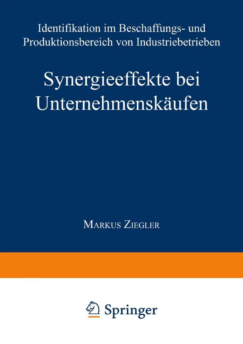 Synergieeffekte bei Unternehmenskäufen: Identifikation im Beschaffungs- und Produktionsbereich von Industriebetrieben (Gabler Edition Wissenschaft)
