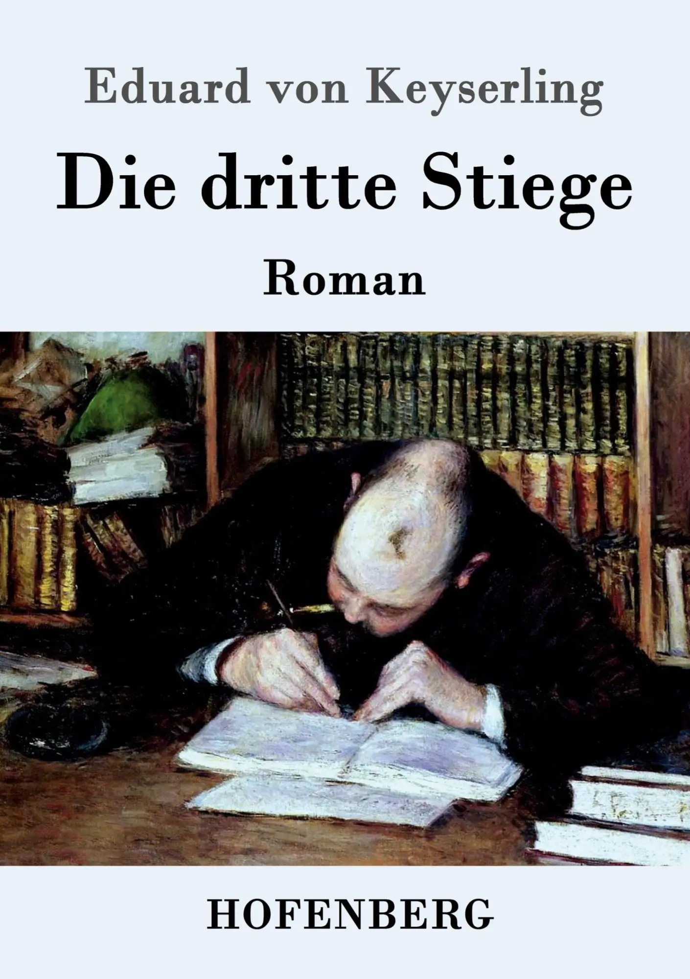 Cover: 9783843034739 | Die dritte Stiege | Roman | Eduard Von Keyserling | Taschenbuch | 2016