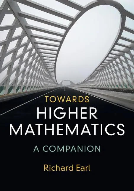 Cover: 9781316614839 | Towards Higher Mathematics | A Companion | Richard Earl | Taschenbuch
