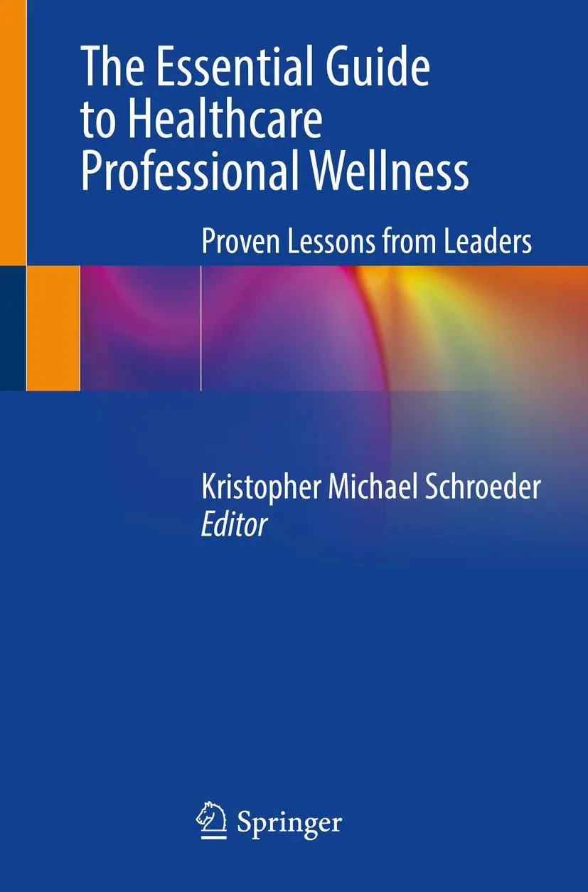 Cover: 9783031364839 | The Essential Guide to Healthcare Professional Wellness | Schroeder