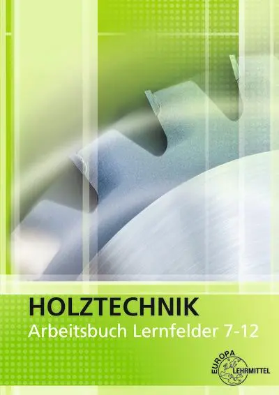 Cover: 9783808544839 | Holztechnik Arbeitsbuch Lernfelder 7-12 | Helmut Klein (u. a.) | Buch