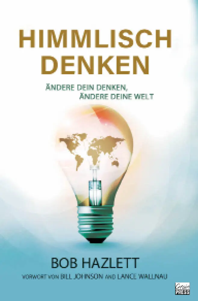 Cover: 9783944794839 | Himmlisch Denken | Bob Hazlett | Taschenbuch | Geklebt | 312 S. | 2018